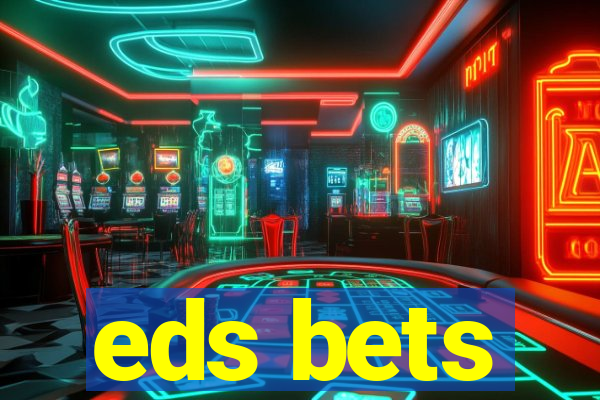 eds bets